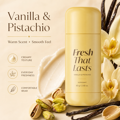 Fresh That Lasts Vanilla & Pistachio Deodorant Stick – Long-Lasting Freshness with Smooth Creamy Glide